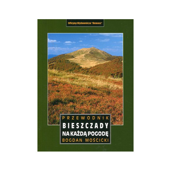 Bieszczady na każdą pogodę. Przewodnik
