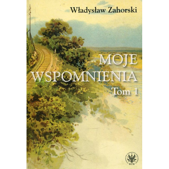 Moje wspomnienia Tom 1