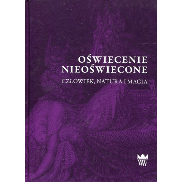Oświecenie nieoświecone. Człowiek, natura i magia