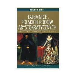 Tajemnice polskich rodów arystokratycznych