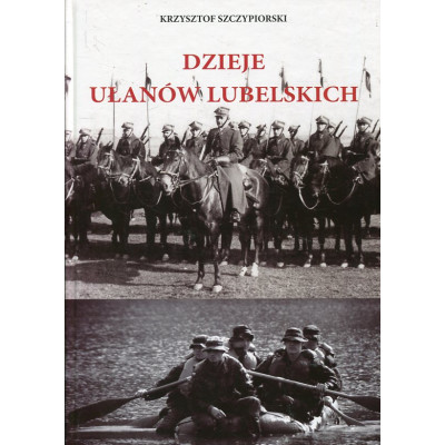 Dzieje Ułanów Lubelskich