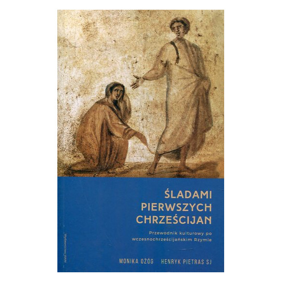 Śladami pierwszych chrześcijan
