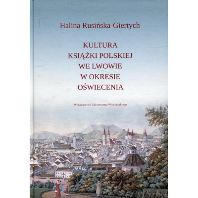 Kultura książki polskiej we Lwowie w okresie oświecenia