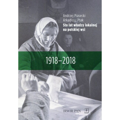 Sto lat władzy lokalnej na polskiej wsi 1918–2018