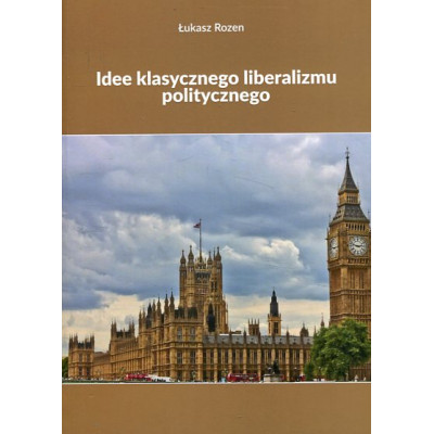 Idee klasycznego liberalizmu politycznego