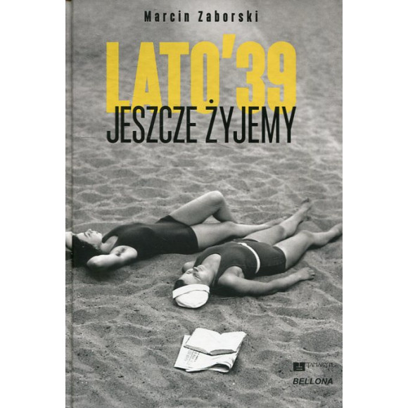Jeszcze żyjemy. Lato 39