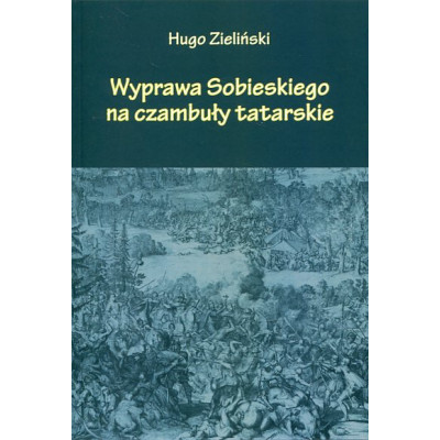 Wyprawa Sobieskiego na czambuły Tatarskie