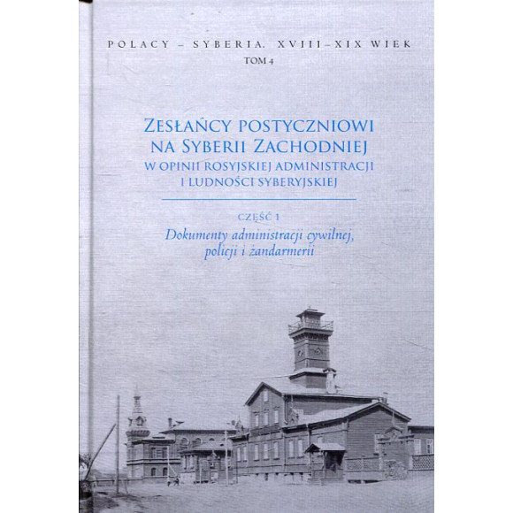 Zesłańcy postyczniowi na Syberii Zachodniej w opinii rosyjskiej administracji i ludności syberyjskiej