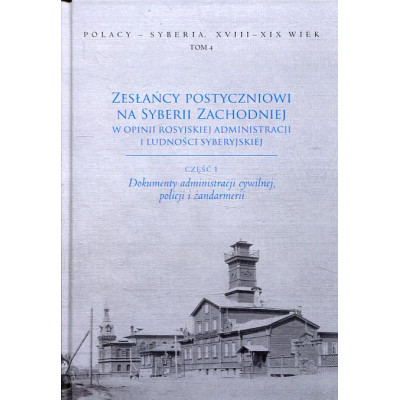 Zesłańcy postyczniowi na Syberii Zachodniej w opinii rosyjskiej administracji i ludności syberyjskiej