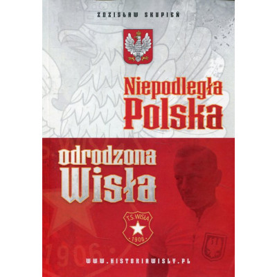 Niepodległa Polska – odrodzona Wisła