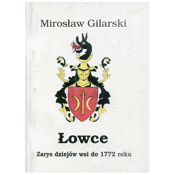 Łowce. Zarys dziejów wsi do 1772 r.