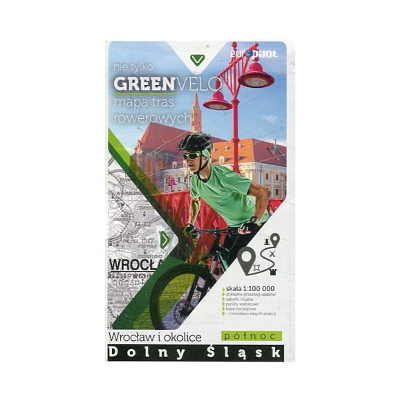 Nie tylko Green Velo. Mapa tras rowerowych w skali 1:100 000 Wrocław i okolice północ Dolny Śląsk