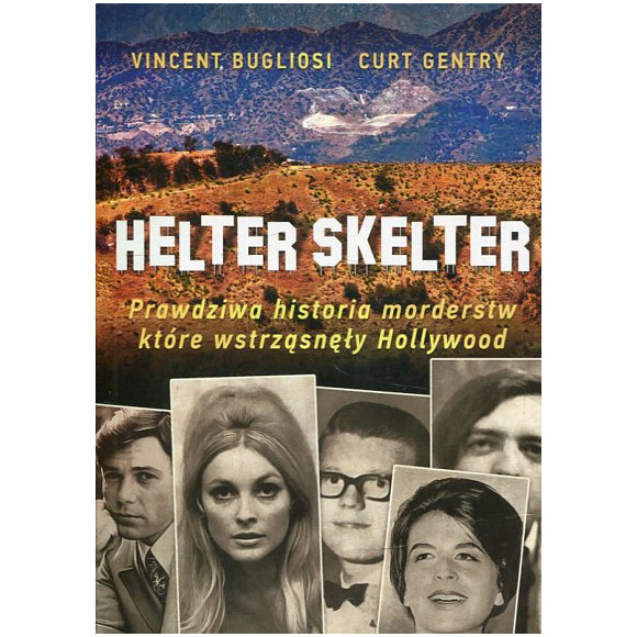 Helter Skelter Prawdziwa historia morderstw, które wstrząsnęły Hollywood