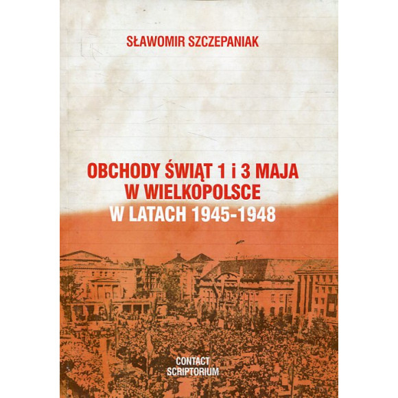 Obchody świąt 1 i 3 Maja w Wielkopolsce w latach 1945-1948