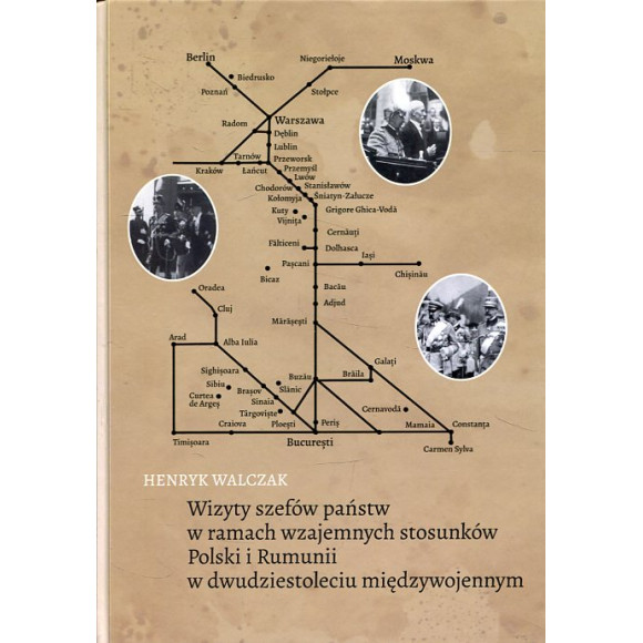 Wizyty szefów państw w ramach wzajemnych stosunków Polski i Rumunii w dwudziestoleciu międzywojennym