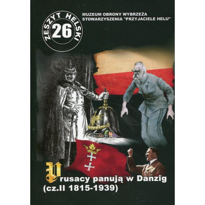Prusacy panują w Danzig (cz. II 1815-1839)