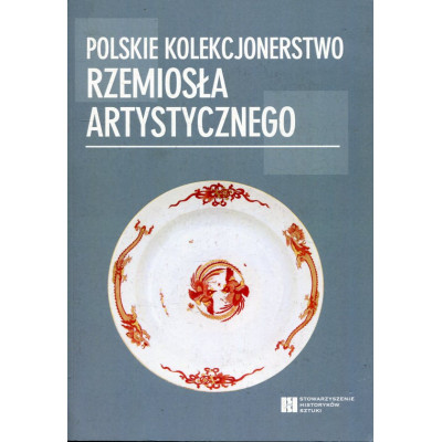 Polskie kolekcjonerstwo rzemiosła artystycznego