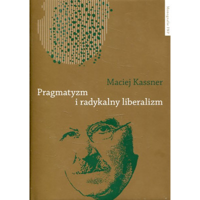 Pragmatyzm i radykalny liberalizm