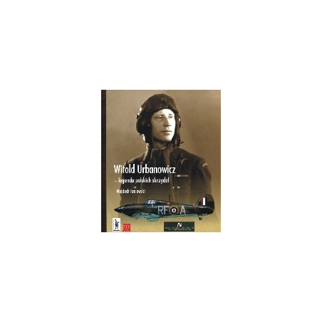 Witold Urbanowicz - legenda polskich skrzydeł