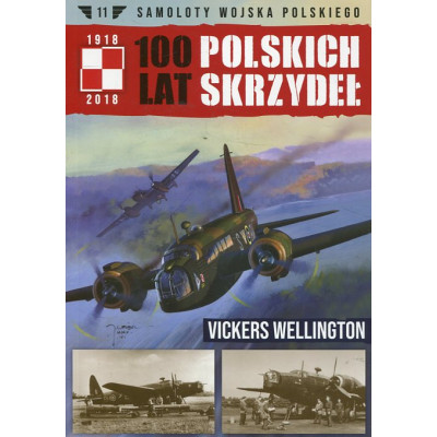 100 lat polskich skrzydeł Tom 11 Vickers Wellington