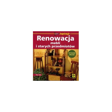 Renowacja mebli i starych przedmiotów