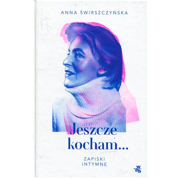 Jeszcze kocham...Zapiski intymne