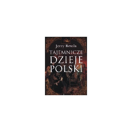 Tajemnicze dzieje Polski