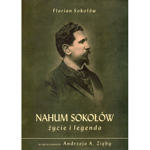 Nahum Sokołów życie i legenda