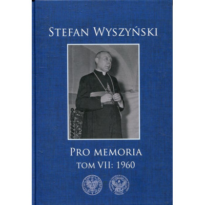 Stefan Wyszyński, Pro memoria, t. 7: 1960