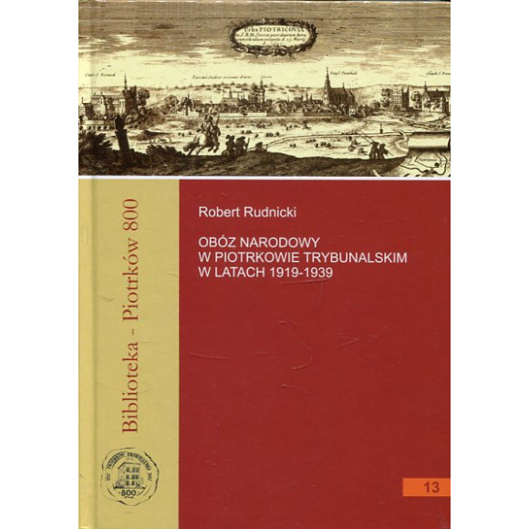 Obóz Narodowy w Piotrkowie Trybunalskim w latach 1919-1939