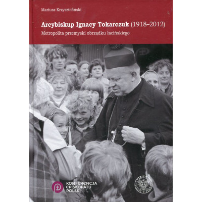 Arcybiskup Ignacy Tokarczuk (1918–2012)