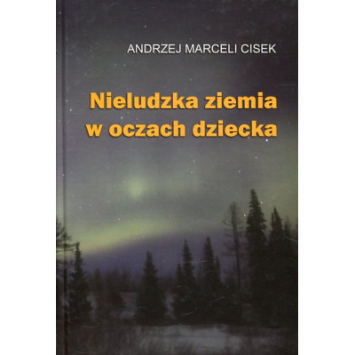 Nieludzka ziemia w oczach dziecka