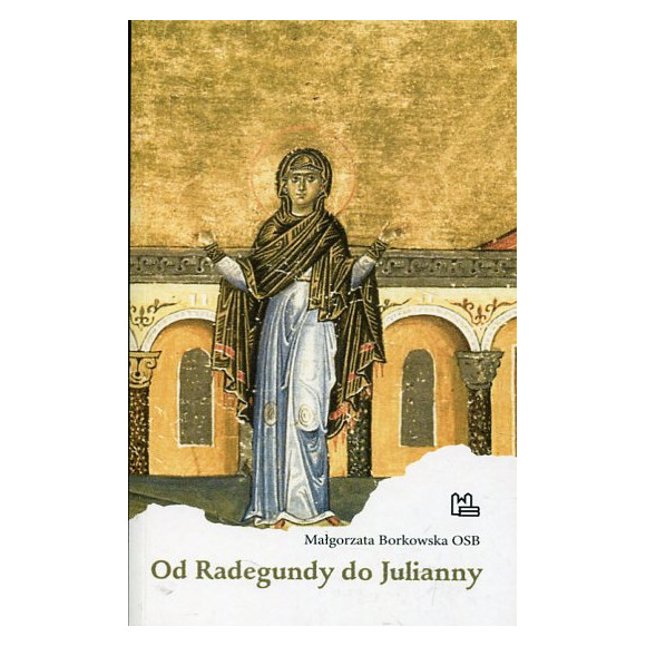 Od Radegundy do Julianny