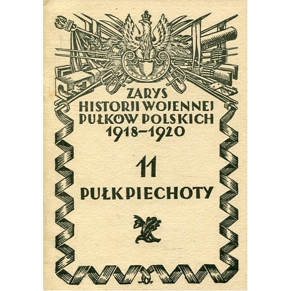 Zarys historii wojennej pułków polskich 1918-1920 - 11 pułk piechoty