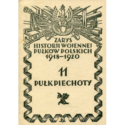 Zarys historii wojennej pułków polskich 1918-1920 - 11 pułk piechoty