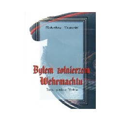 Byłem żołnierzem Wehrmachtu