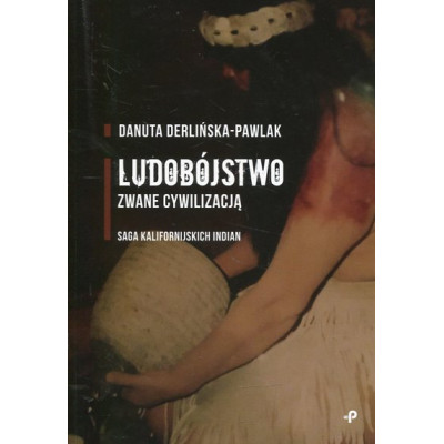 Ludobójstwo zwane cywilizacją