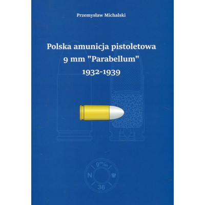 Polska amunicja pistoletowa 9 mm Parabellum 1932-1939