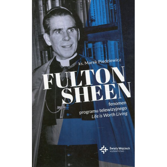 Fulton Sheen Fenomen programu Life is Worth Living