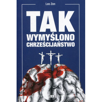 Tak wymyślono chrześcijaństwo