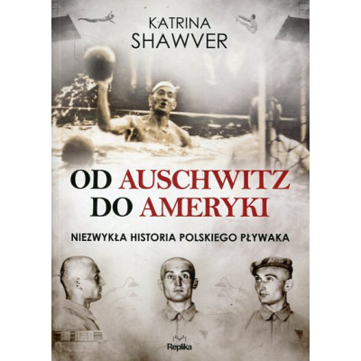 Od Auschwitz do Ameryki