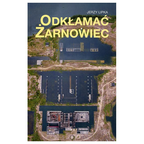 Odkłamać Żarnowiec