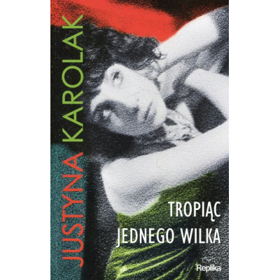 Tropiąc jednego wilka