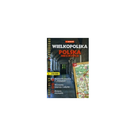 Wielkopolska. Polska niezwykła. Turystyczny atlas samochodowy.