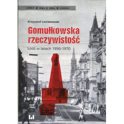 Gomułkowska rzeczywistość