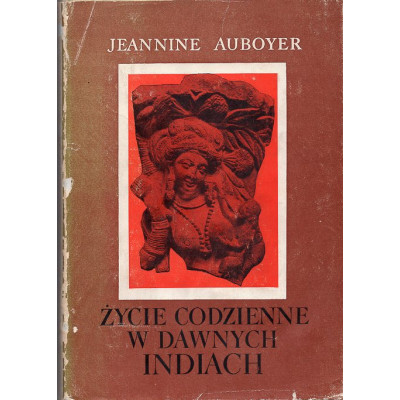Życie codzienne w dawnych Indiach