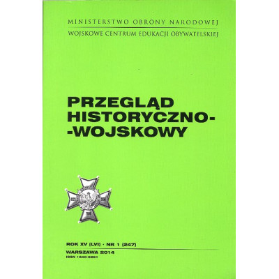 Przegląd historyczno-wojskowy rok XV (LVI) nr 1 (247)