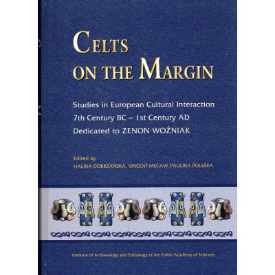 Celts on the Margin. Studies in European Cultural Interaction 7th Century BC - 1st Century AD