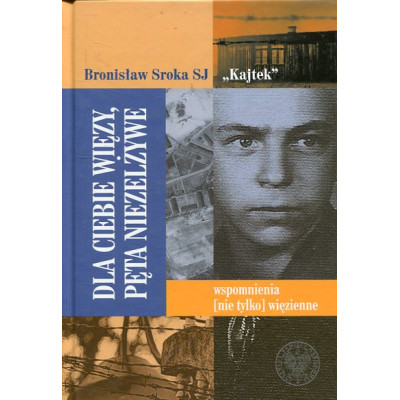 Dla Ciebie więzy, pęta niezelżywe
