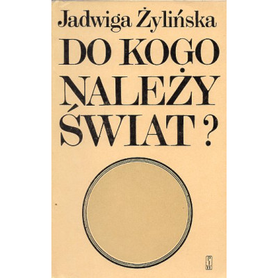 Do kogo należy świat?